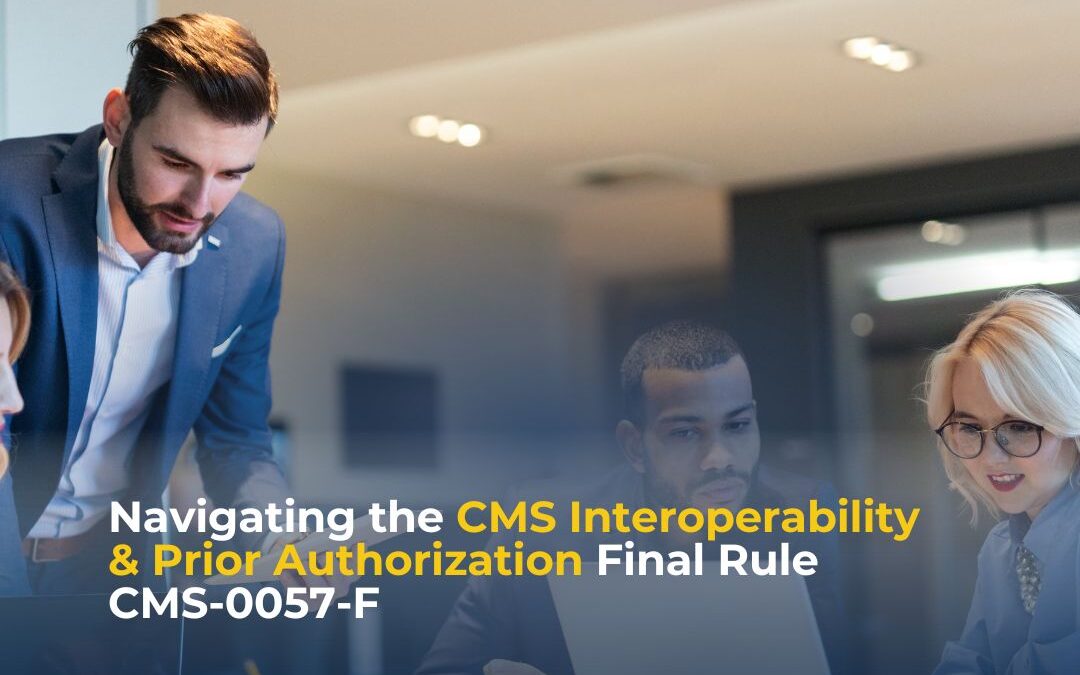 Navigating the CMS Interoperability & Prior Authorization Final Rule