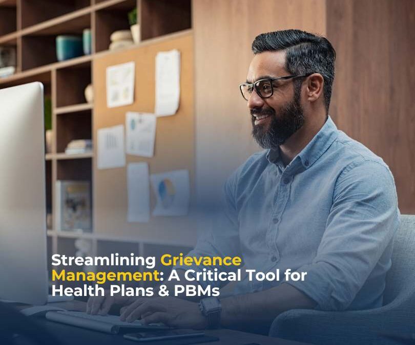 Streamlining Grievance Management: A Critical Tool for Health Plans & PBMs