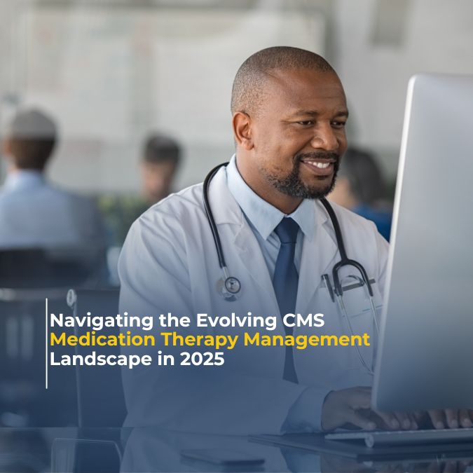 Navigating the Evolving CMS Medication Therapy Management Landscape in 2025