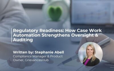 Regulatory Readiness: How Case Work Automation Strengthens Oversight & Auditing 