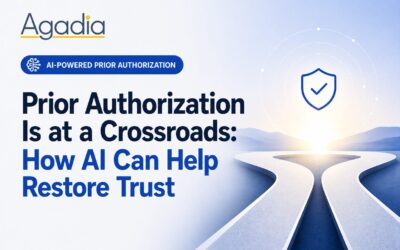 Prior Authorization Is at a Crossroads: How AI Can Help Restore Trust, Accelerate Care, and Improve Outcomes
