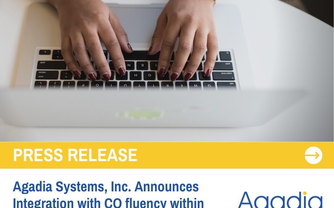 Agadia Systems, Inc. Announces Integration with CQ fluency within Prior Authorization Solution, PAHub.